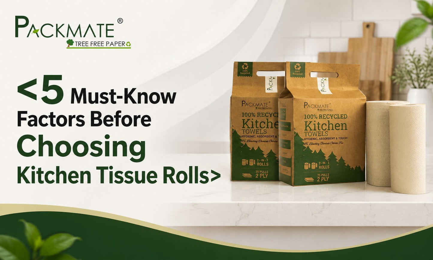 5 Things to Check Before Buying Kitchen Tissue for Home and Commercial Use